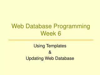 Web Database Programming Week 6