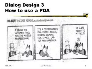 Dialog Design 3 How to use a PDA