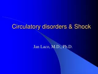 Circulatory disorders &amp; Shock