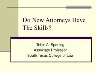 Do New Attorneys Have The Skills?