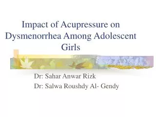 Impact of Acupressure on Dysmenorrhea Among Adolescent Girls