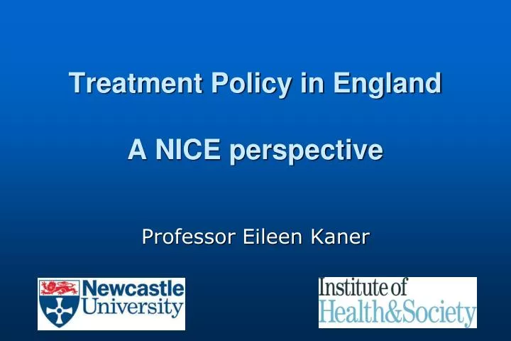 treatment policy in england a nice perspective