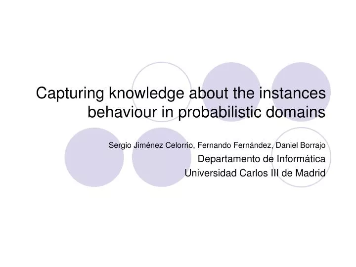 capturing knowledge about the instances behaviour in probabilistic domains