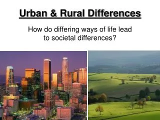 Urban &amp; Rural Differences