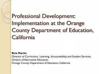 Professional Development: Implementation at the Orange County Department of Education, California