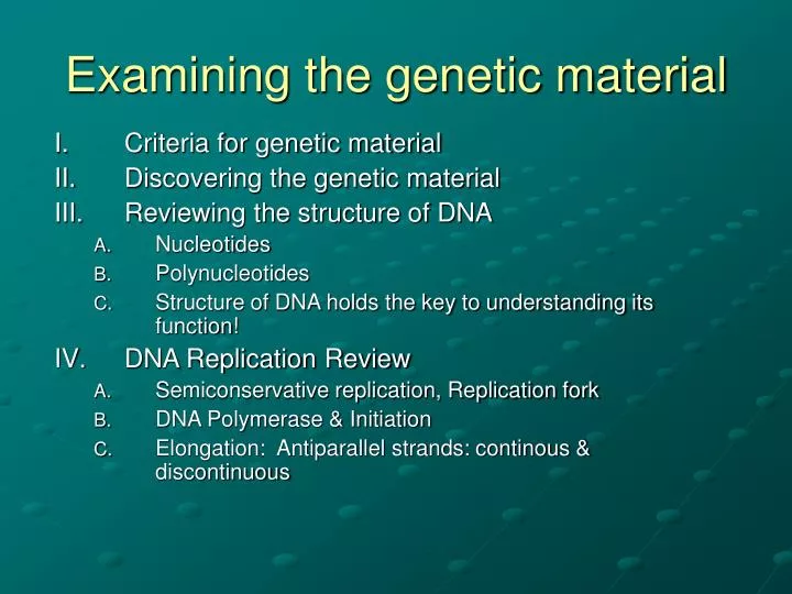 examining the genetic material