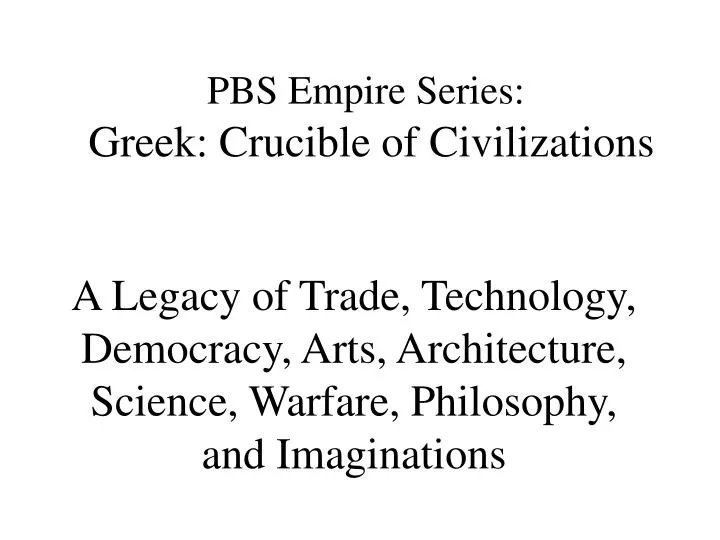 pbs empire series greek crucible of civilizations