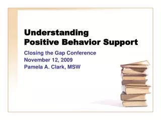 Understanding Positive Behavior Support