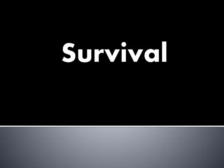 survival