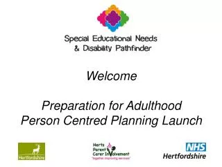 Welcome Preparation for Adulthood Person Centred Planning Launch
