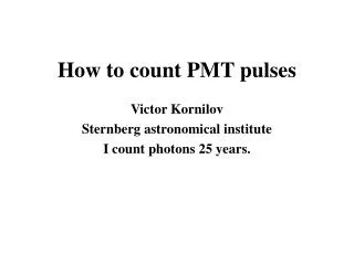How to count PMT pulses