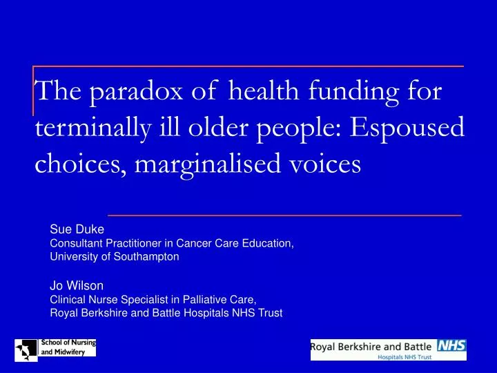 the paradox of health funding for terminally ill older people espoused choices marginalised voices