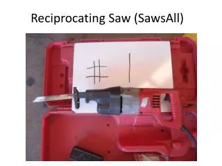 Reciprocating Saw ( SawsAll )