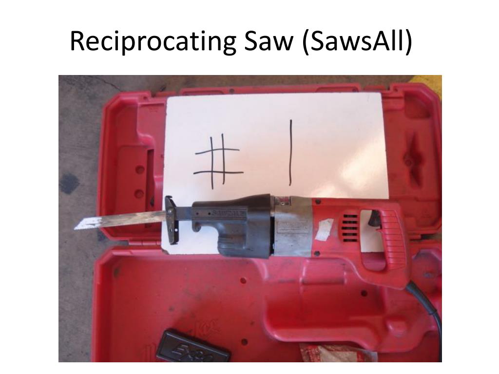 PPT - Reciprocating Saw ( SawsAll ) PowerPoint Presentation, free ...