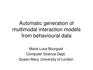 Automatic generation of multimodal interaction models from behavioural data