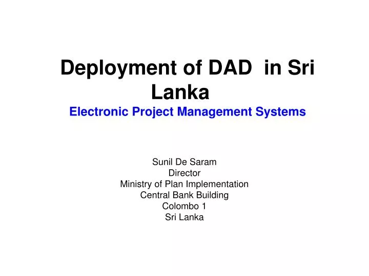 deployment of dad in sri lanka electronic project management systems