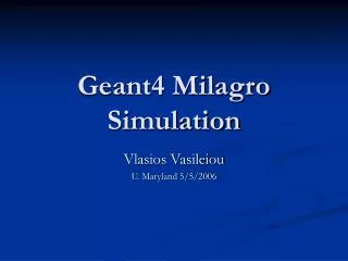 Geant4 Milagro Simulation