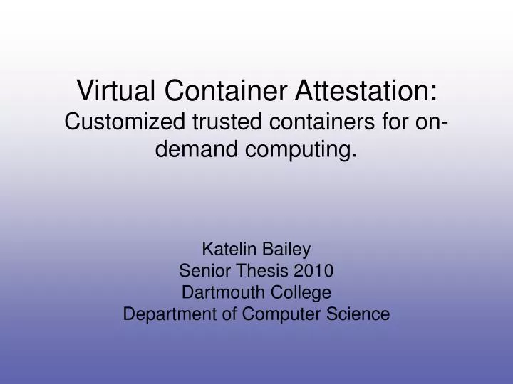 virtual container attestation customized trusted containers for on demand computing