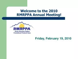 Welcome to the 2010 RMRPPA Annual Meeting!