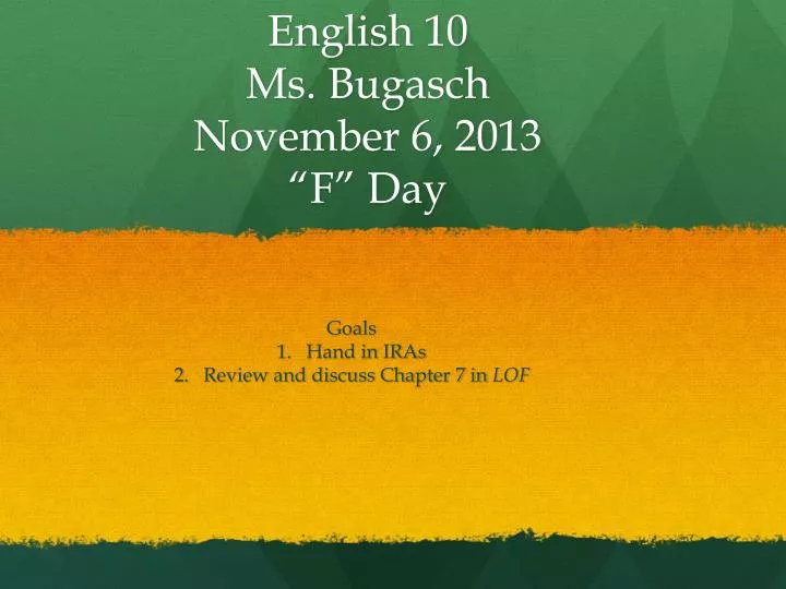 english 10 ms bugasch november 6 2013 f day