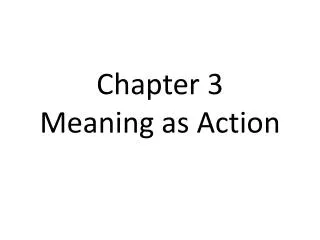 Chapter 3 Meaning as Action