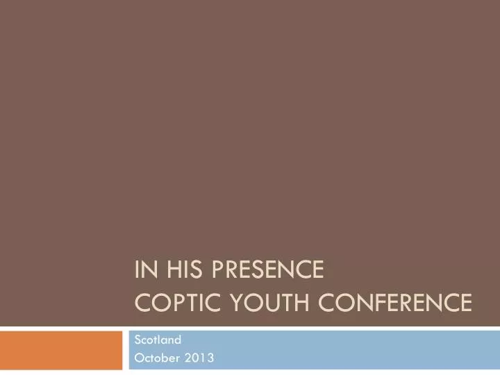 in his presence coptic youth conference