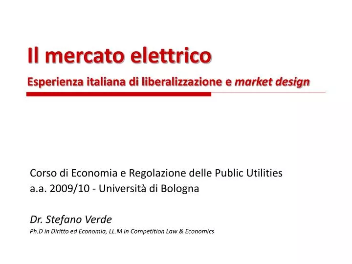 il mercato elettrico esperienza italiana di liberalizzazione e market design