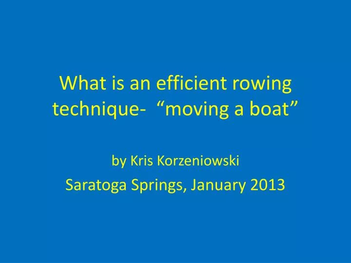 what is an efficient rowing technique moving a boat