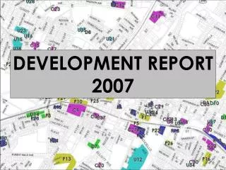 DEVELOPMENT REPORT 2007