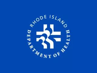 Michael Fine, MD Rhode Island Department of Health Last updated: October 28, 2014