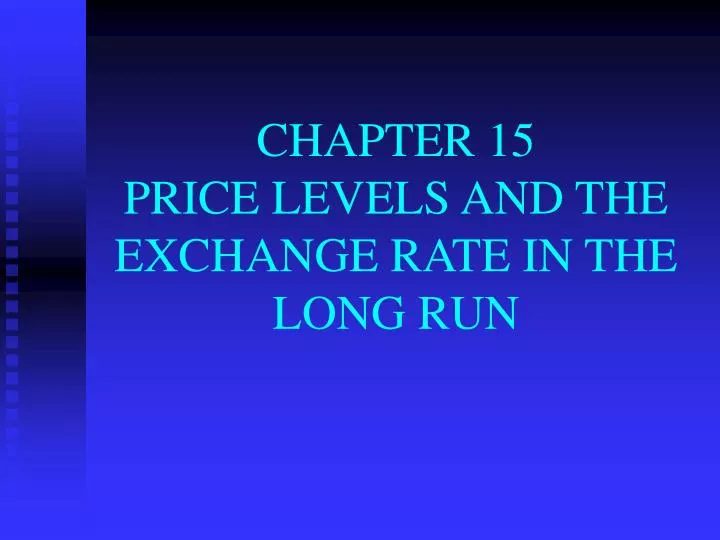 chapter 15 price levels and the exchange rate in the long run