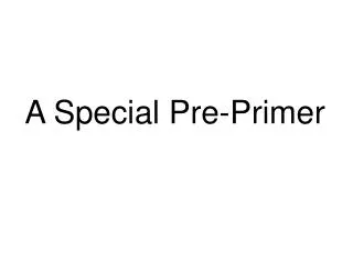 a special pre primer