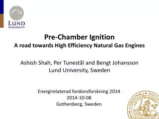 Pre-Chamber Ignition A road towards High Efficiency Natural Gas Engines