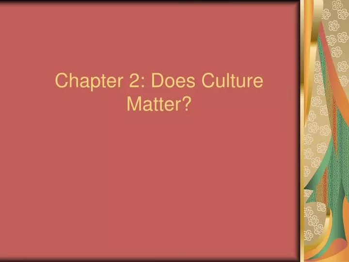 chapter 2 does culture matter