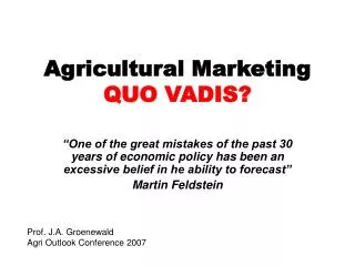 Agricultural Marketing QUO VADIS?