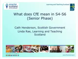 What does CfE mean in S4-S6 (Senior Phase) Cath Henderson, Scottish Government