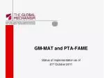 GM-MAT and PTA-FAME - slide 1
