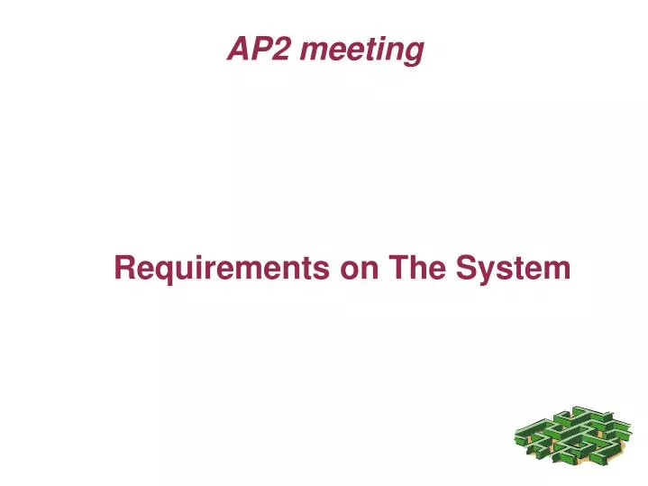 requirements on the system