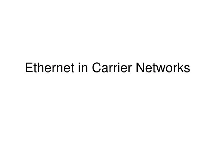 ethernet in carrier networks