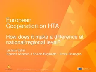 European Cooperation on HTA How does it make a difference at national/regional level?