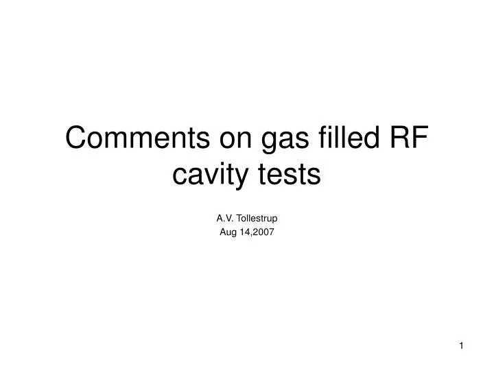 comments on gas filled rf cavity tests