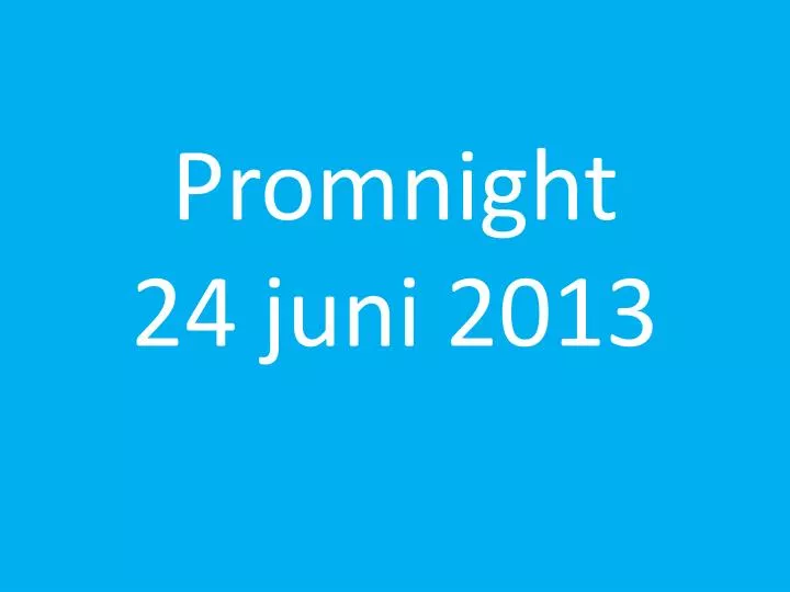 promnight 24 juni 2013