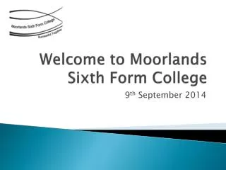 Welcome to Moorlands Sixth Form College