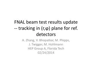 FNAL beam test results update -- tracking in (r, ? ) plane for ref. detectors