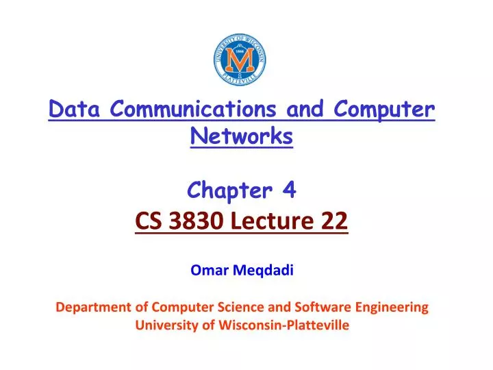 data communications and computer networks chapter 4 cs 3830 lecture 22