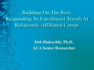 Building On The Best: Responding To Enrollment Trends At Religiously-Affiliated Camps