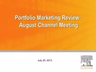 Portfolio Marketing Review: August Channel Meeting