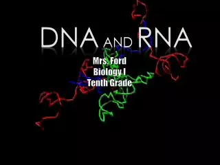 DNA and RNA