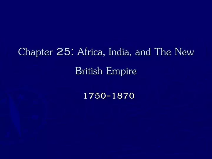 chapter 25 africa india and the new british empire