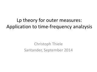 Lp theory for outer measures: Application to time-frequency analzysis